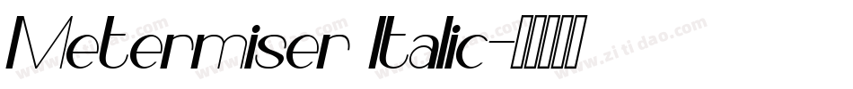 Metermiser Italic字体转换